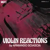LP - Armando Sciascia - Violin Reactions