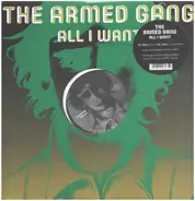 The Armed Gang - All I Want