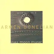 CD - Armen Donelian - Full Moon Music: Grand Ideas, Vol. 3