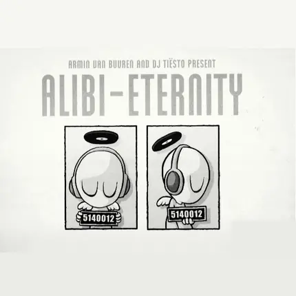 Armin van Buuren And DJ Tiesto Present Alibi - Eternity