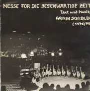 Armin Schibler - Messe Für Die Gegenwärtige Zeit
