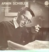 Armin Schibler - Conducting And Playing His Works