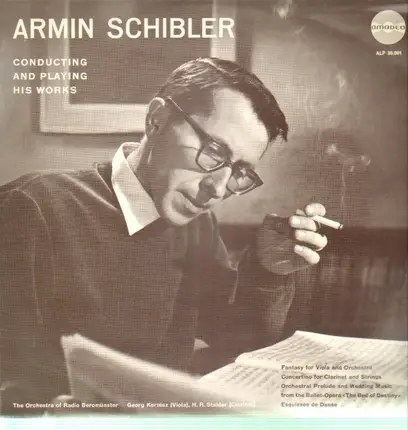 Armin Schibler - Conducting And Playing His Works