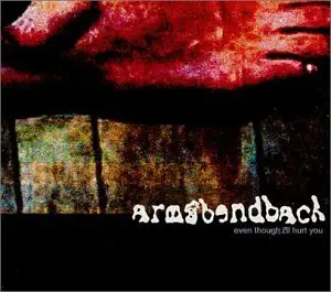 ArmsBendBack - Even Though Ill Hurt You