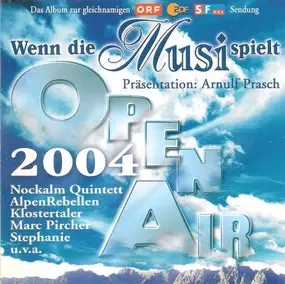 Arnulf Prasch - Wenn Die Musi Spielt, Open Air 2004