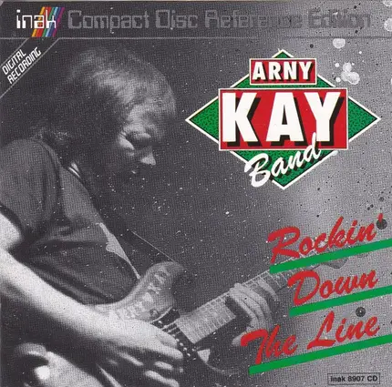 Arny Kay Band - Rockin' Down The Line