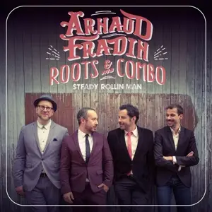 Arnaud & His Root Fradin - Steady Rollin Man