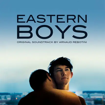 Arnaud Rebotini - Eastern Boys Soundtrack