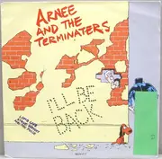 7'' - Arnee And The Terminaters - I'll Be Back