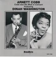 Arnett Cobb And His Mobb Featuring Dinah Washington - Arnett Cobb And His Mob In Concert Featuring Dinah Washington