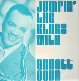 Arnett Cobb - Jumpin' The Blues With Arnett Cobb