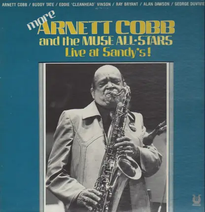 Arnett Cobb - More Arnett Cobb and the Muse All-Stars Live at Sandy's!