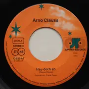 7inch Vinyl Single - Arno Clauss - Hau Doch Ab