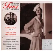 Arno Flor - Die Grossen Deutschen Tanz Orchester: Arno Flor, Vol. 1