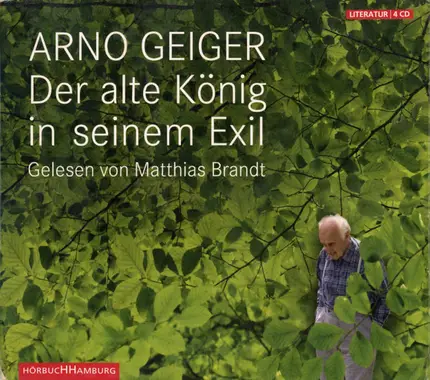 Arno Geiger / Matthias Brandt - Der Alte König In Seinem Exil
