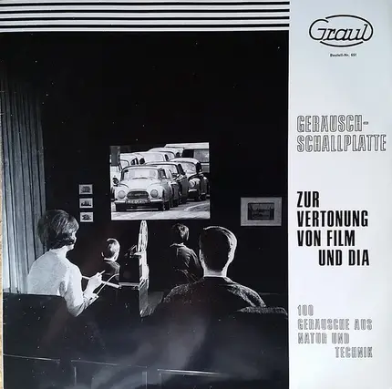 Arno Graul - 100 Geräusche Aus Natur Und Technik Zur Vertonung Von Film Und Dia.