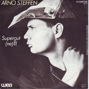 Arno Steffen - Supergut (Ne)?!