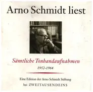 Arno Schmidt - Liest, Sämtliche Tonbandaufnahmen 1952 - 1964