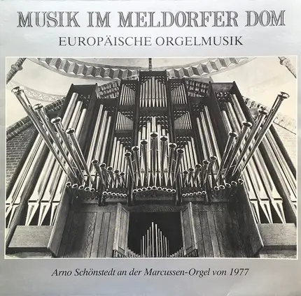 Frescobaldi / Bach / Sweelinck a.o. - Musik Im Meldorfer Dom (Europäische Orgelmusik)