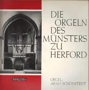 Arno Schonstedt - Die Orgeln des Münsters zu Herford