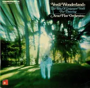 Arno Flor Orchestra - Verdi Wonderland - The Hits Of Guiseppe Verdi For Dancing