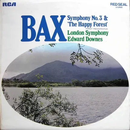 Arnold Bax - The London Symphony Orchestra , Edward Downes - Symphony No. 3 & 'The Happy Forest'