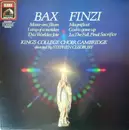 LP - Arnold Bax , Gerald Finzi - Mater Ora Ffilium, I Sing Of A Maiden, This Worldes Joie, Magnificat, God Is Gone Up, Lo, The Full Final Sacrifice - DMM / Gatefold