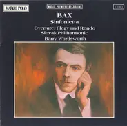 Bax - Sinfonietta • Overture, Elegy And Rondo