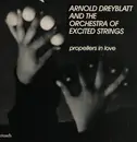 LP - Arnold Dreyblatt And The Orchestra Of Excited Strings - Propellers In Love