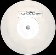 Arnold Jarvis - I Thank You For That