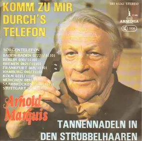 Arnold Marquis - Komm Zu Mir Durch's Telefon