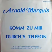 Arnold Marquis / Orchester Gerd Wilden Jun. - Komm Zu Mir Durch's Telefon / Traummelodie