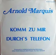 Arnold Marquis / Orchester Gerd Wilden Jun. - Komm Zu Mir Durch's Telefon / Traummelodie