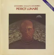 Arnold Schoenberg - Helga Pilarczyk / Orchestre Du Domaine Musical / Pierre Boulez - Pierrot Lunaire Op. 21