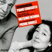 Arnold Schoenberg , Alban Berg , Anton Webern , Mitsuko Uchida , The Cleveland Orchestra , Pierre B - Schoenberg: Piano Concerto · Klavierstücke, Op. 11 & Op. 19 / Berg: Sonata, Op. 1 / Webern: Variati