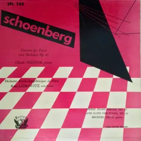 Arnold Schoenberg - Concerto For Piano And Orchestra, Op. 42 / Three Piano Pieces, Op. 11, And Suite For Piano, Op. 25