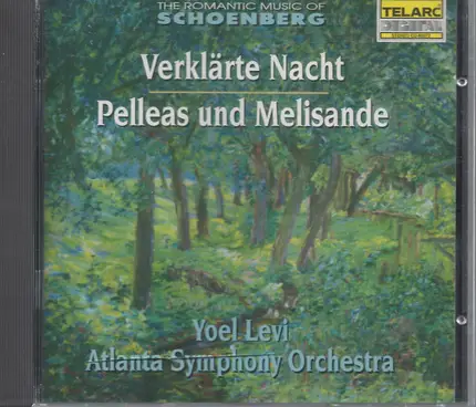 Arnold Schoenberg , Yoel Levi , Atlanta Symphony Orchestra - Verklarte Nacht-Pelleas und Melisande