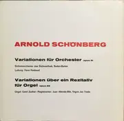 LP - Arnold Schoenberg - Variationen Für Orchester Op. 31 / Variationen Über Ein Rezitativ Für Orgel Op. 40