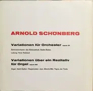 Arnold Schoenberg - Variationen Für Orchester Op. 31 / Variationen Über Ein Rezitativ Für Orgel Op. 40