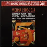 Schoenberg / Webern / Berg - Vienna 1908-1914 (Five Pieces For Orchestra, Op. 16 / Five Pieces For Orchestra, Op. 10 / Three Pie