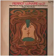 Schoenberg - Pierrot Lunaire op.21