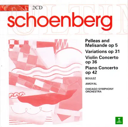 Schoenberg - Pelleas And Melisande Op 5, Variations Op 31, Violin Concerto Op 36, Piano Concerto Op 42