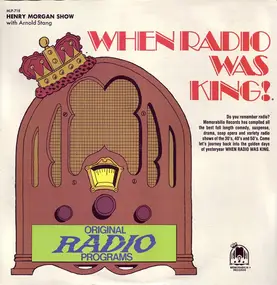 p12500 - When Radio Was King! (Henry Morgan Show With Arnold Stang)