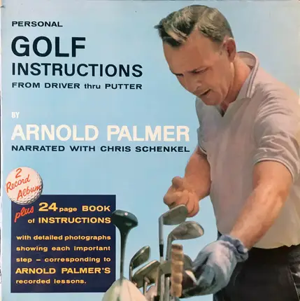 Arnold Palmer - Personal Golf Instructions From Driver Thru Putter
