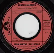 7'' - Arnold Marquis - John Wayne