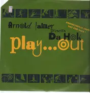 Arnold Palmer Presents Da Hok - Play...Out