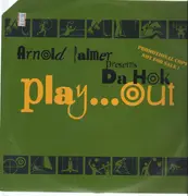 12'' - Arnold Palmer Presents Da Hok - Play...Out