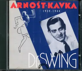 Arnost Kavka - Dr. Swing (1939 - 1944)