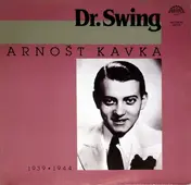 Arnost Kavka - Dr. Swing - 1939-1944