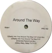 Around The Way / Teddy Riley - Really Into You / Is It Good To You